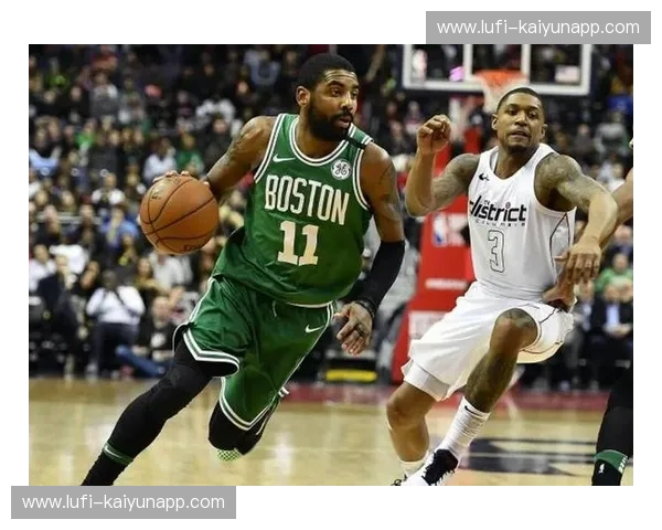 绿衫铁血碰撞华府野望：凯尔特人与奇才，一场关乎尊严与未来的深秋博弈